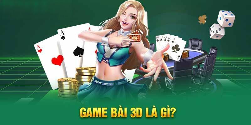 Hiểu biết cơ bản về game 3D để cá cược thắng lớn tại nhà cái 789Win